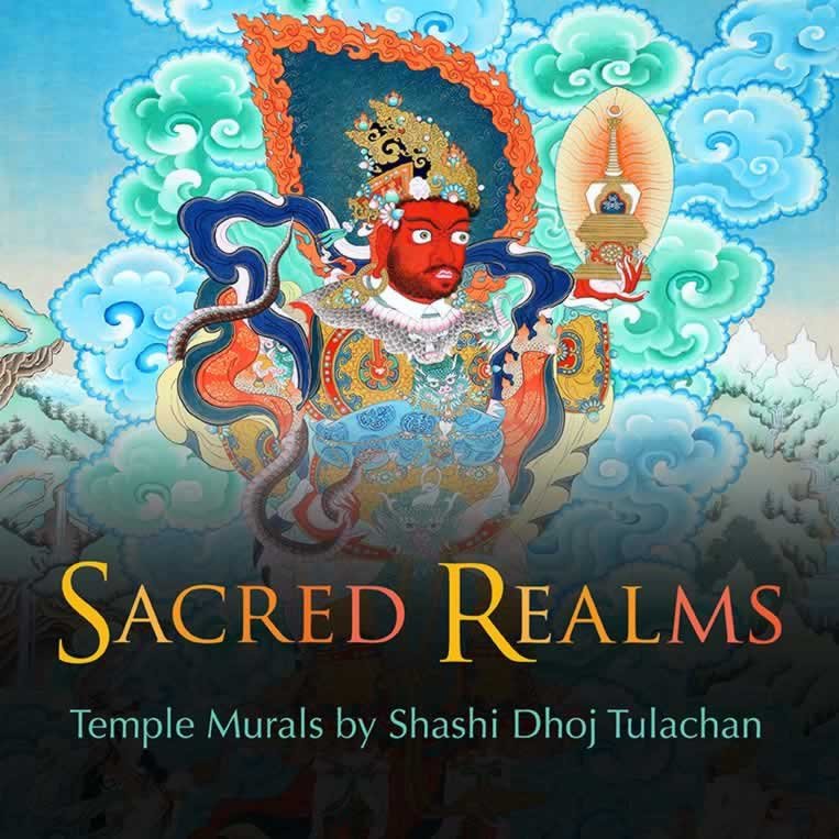Sacred Realms: Temple Murals by Shashi Dhoj Tulachan From the Gayle and Edward P. Roski Collection