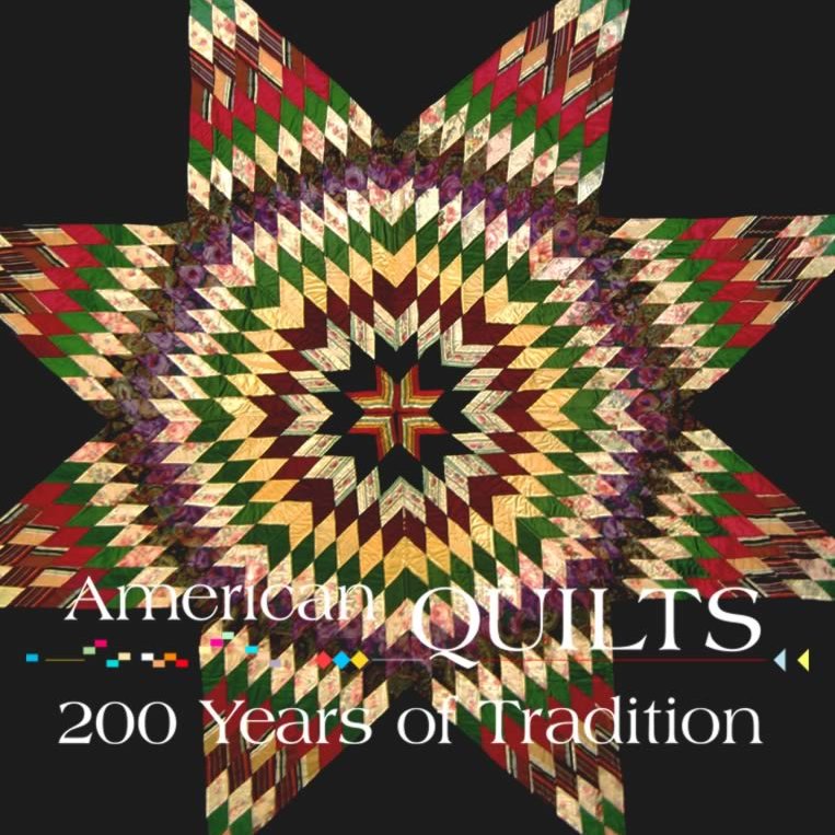 American Quilts: Two Hundred Years of Tradition