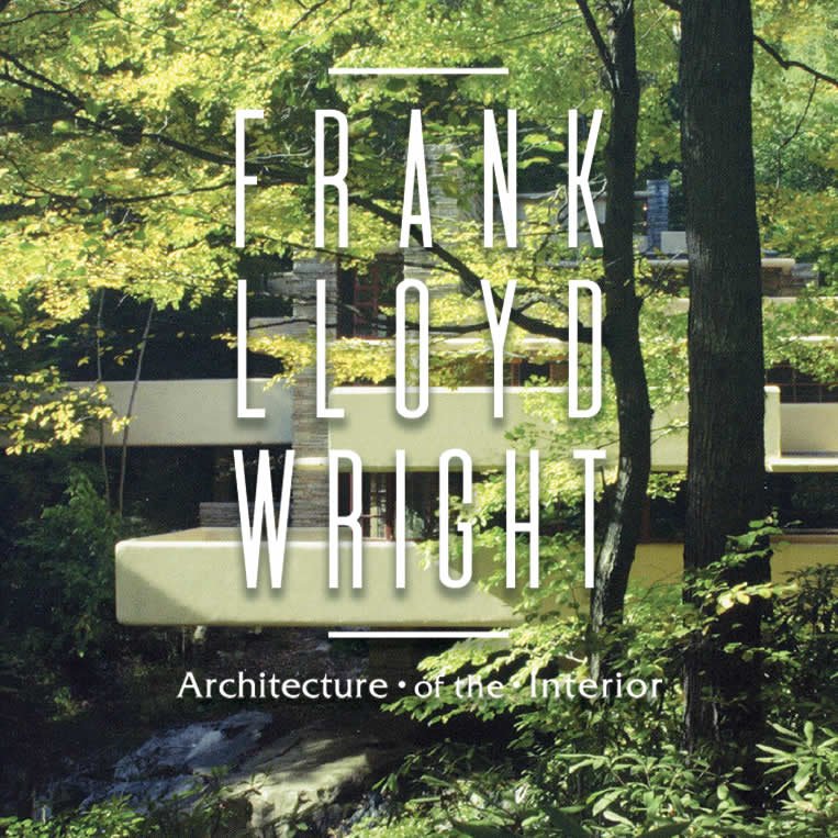 Frank Lloyd Wright: Architecture of the Interior