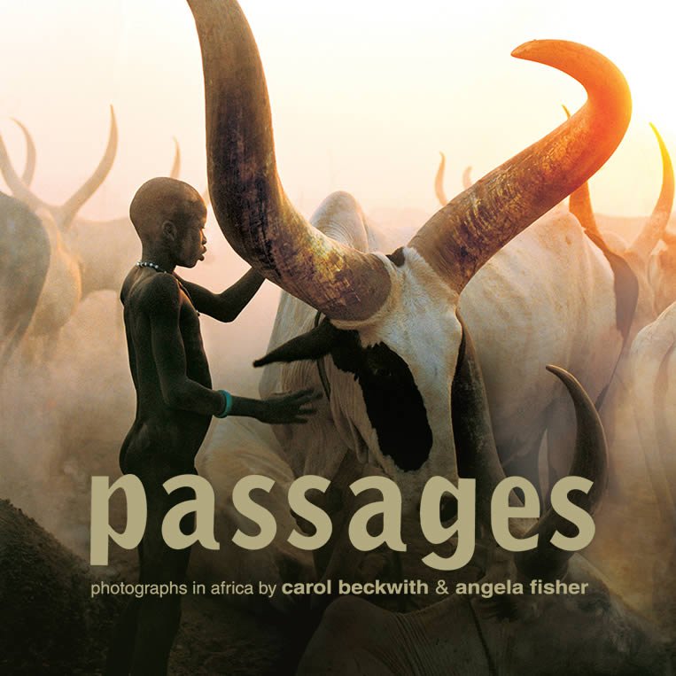 Passages: Photographs in Africa by Carol Beckwith and Angela Fisher