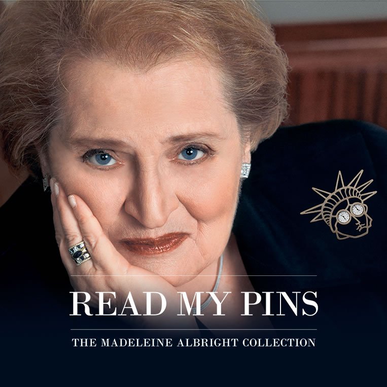 Read My Pins: The Madeleine Albright Collection