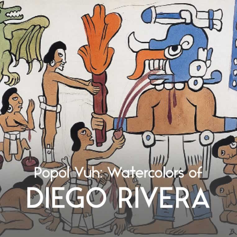 Popol Vuh: Watercolors of Diego Rivera