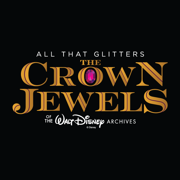 All That Glitters: The Crown Jewels of the Walt Disney Archives