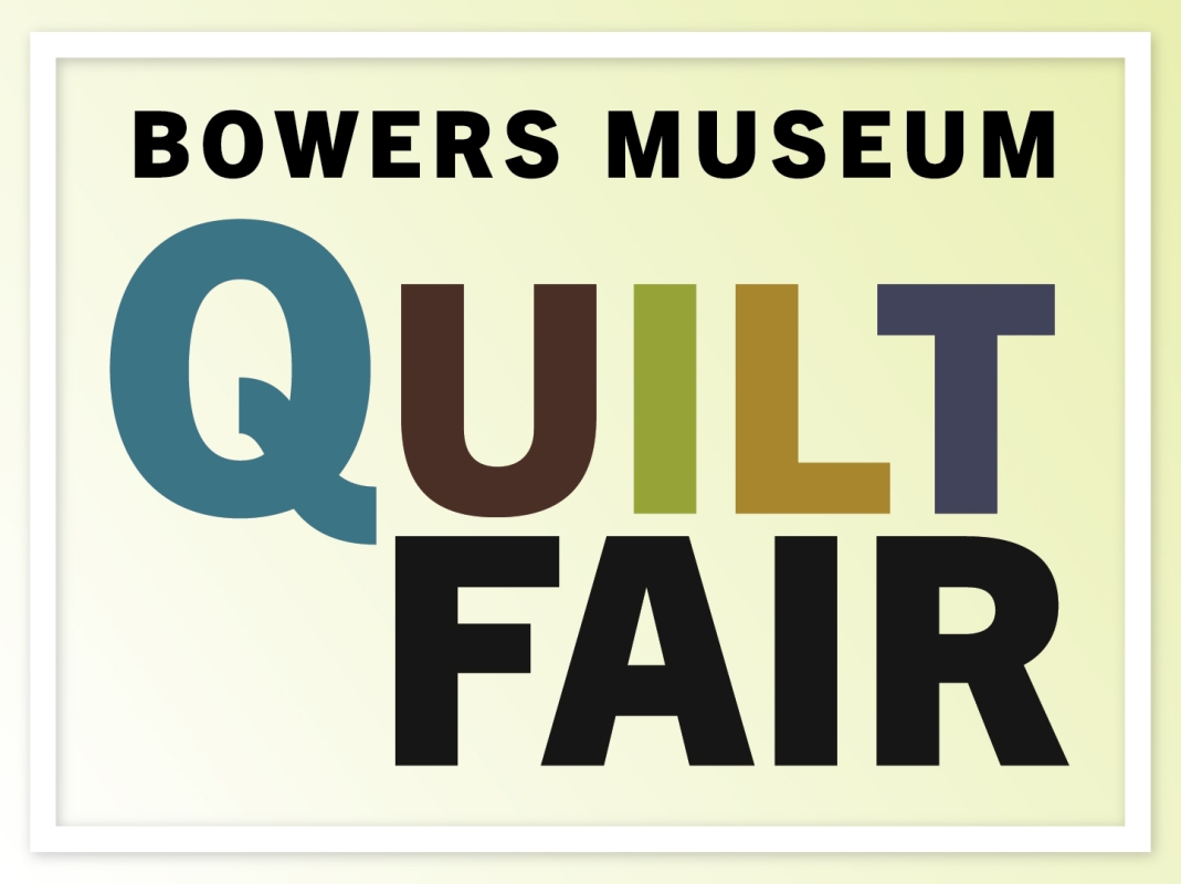 Bowers Museum Quilt Fair